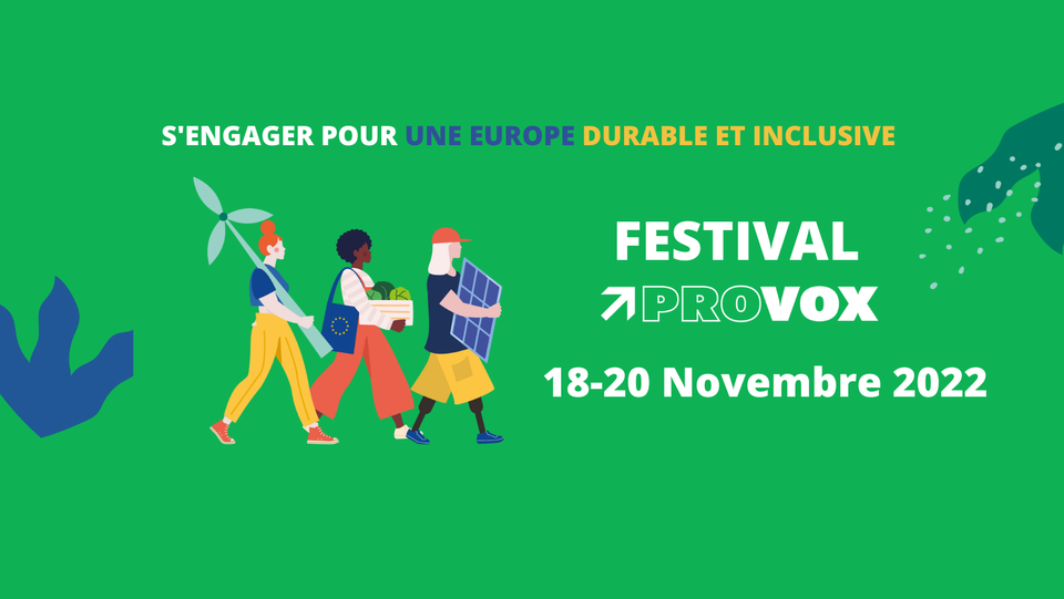 Festival Provox du 18 au 20 novembre 2022 : s'engager ensemble pour une  Europe durable et inclusive | jeunes.gouv.fr